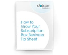 How To Grow Your Subscription Box Business Tip Sheet